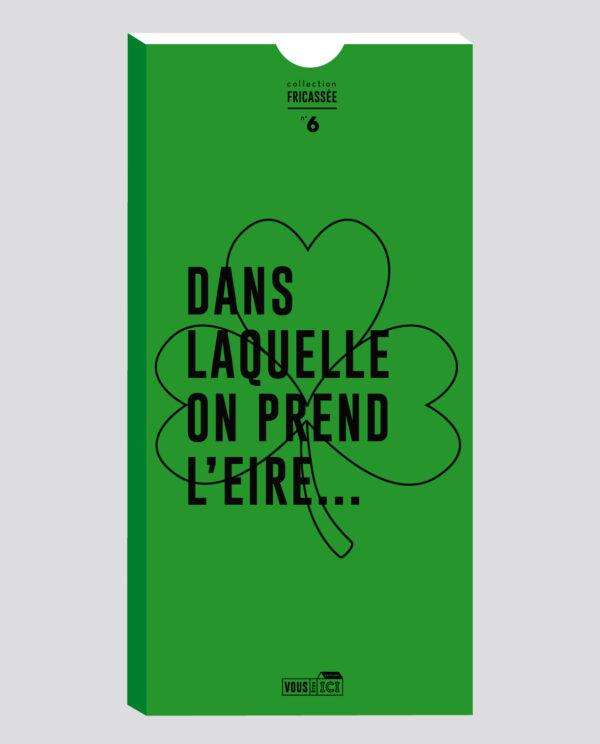 DANS  LAQUELLE  ON PREND  L’EIRE...
